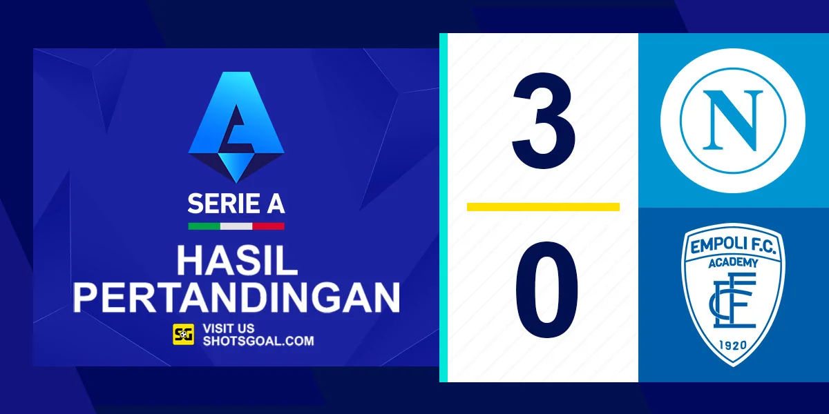 Napoli 3-0 Empoli - Napoli Jaga Jarak dengan Inter