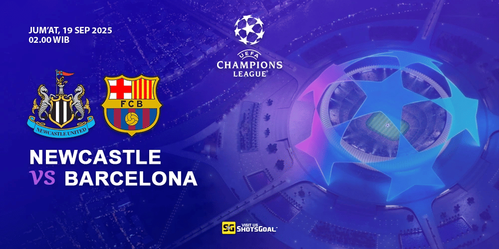 Prediksi Liga Champions: Newcastle vs Barcelona 19 September 2025