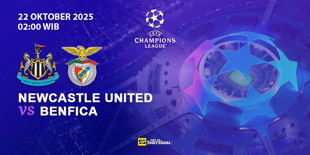 Prediksi Liga Champions: Newcastle vs Benfica 22 Oktober 2025