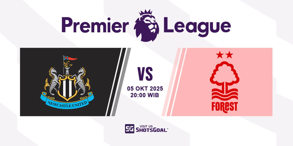 Prediksi Liga Inggris: Newcastle United vs. Nottingham Forest 05 Oktober 2025