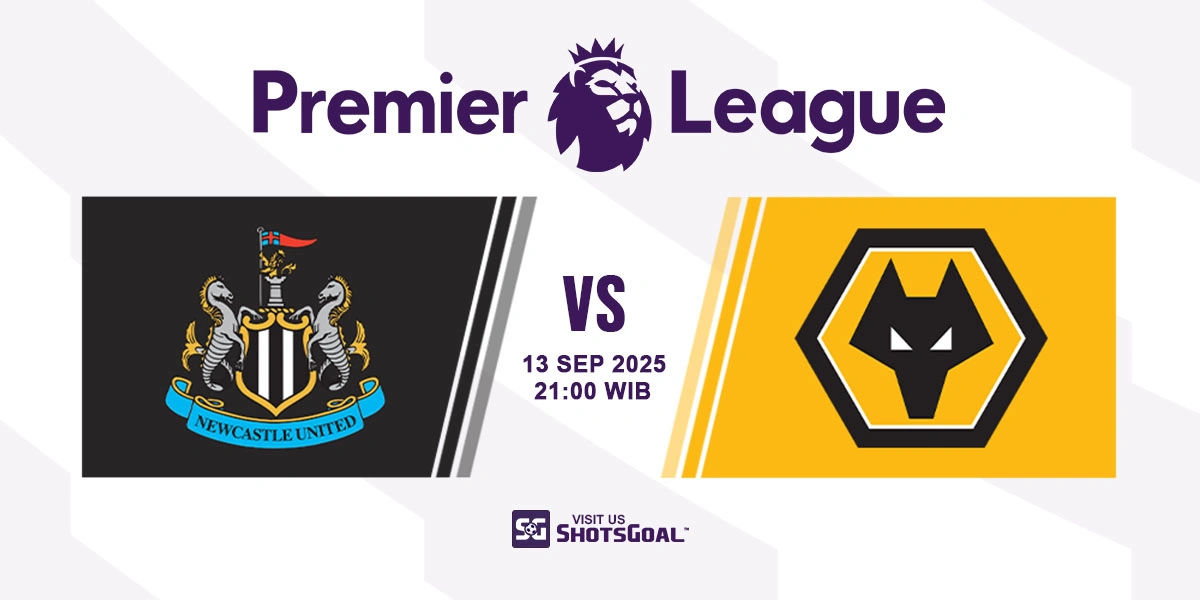 Prediksi Liga Inggris: Newcastle United vs. Wolverhampton Wanderers 13 September 2025