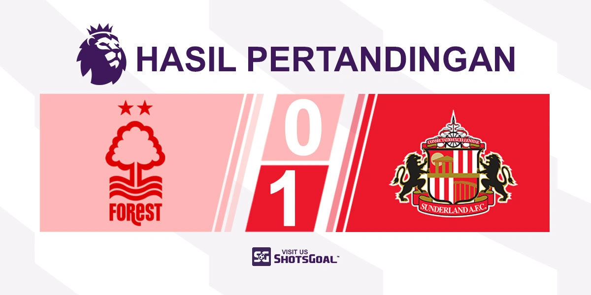 Nottingham Forest 0-1 Sunderland - Si Kucing Hitam Tumbangkan Pohon Nottingham Forest