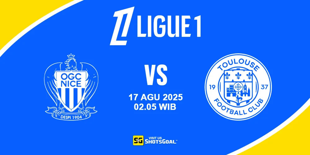 Prediksi Liga Prancis Hari Ini: Nice Vs Toulouse 17 Agustus 2025