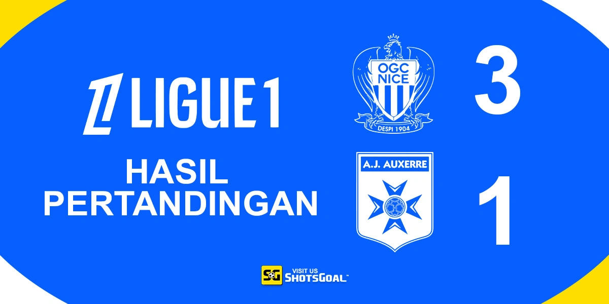 Nice 3-1 Auxerre - Kartu Merah Permudah Jalan Nice