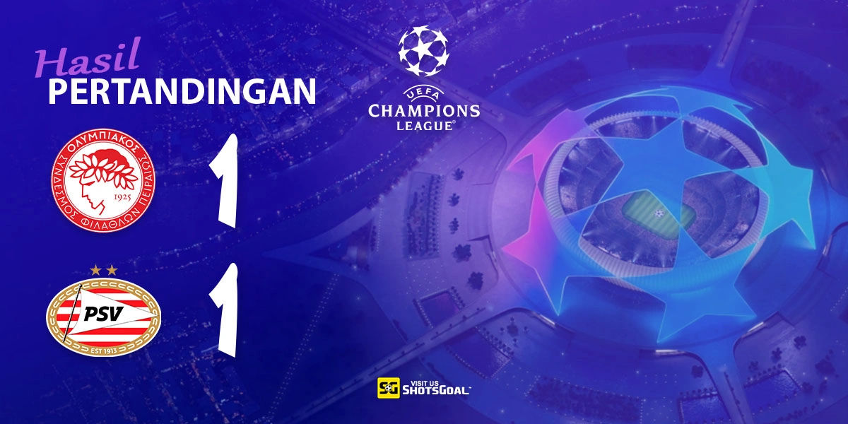 Olympiacos 1-1 PSV - Pepi Selamatkan PSV di Menit-Menit Akhir