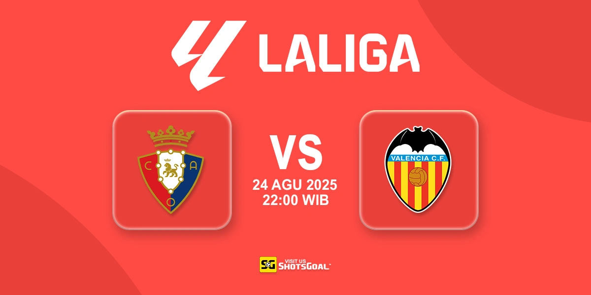 Prediksi La Liga: Osasuna vs. Valencia 24 Agustus 2025