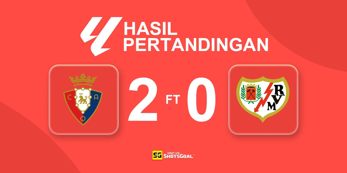 Osasuna 2-0 Rayo Vallecano - Osasuna Jauhi Zona Degradasi