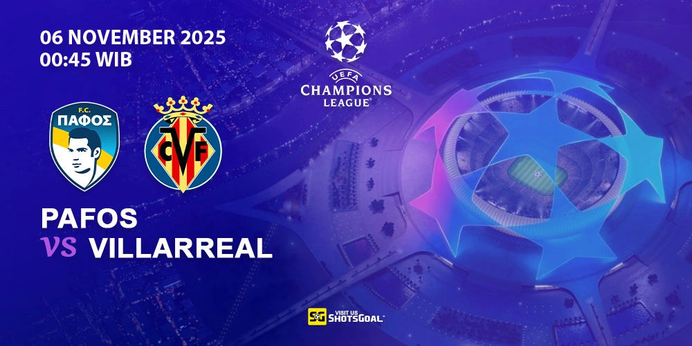Prediksi Liga Champions: Pafos vs Villarreal 06 November 2025