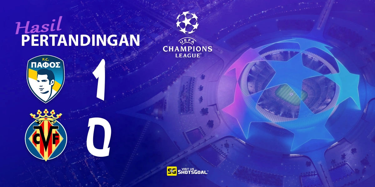 Pafos 1-0 Villarreal - Pafos Raih Kemenangan Mengejutkan