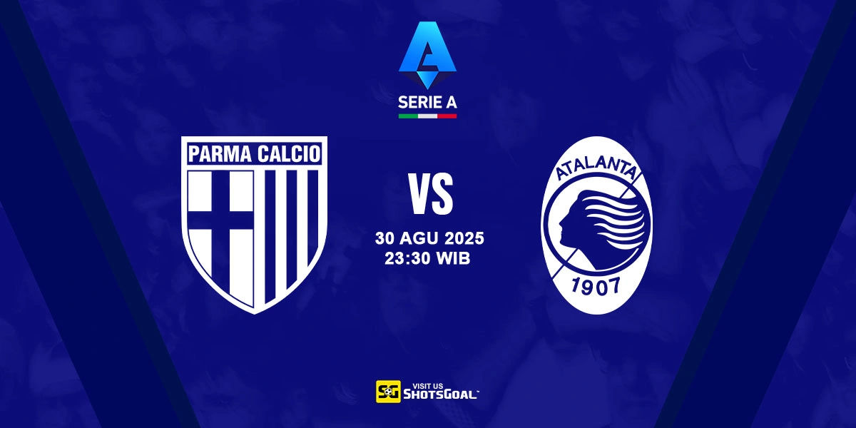 Prediksi Liga Italia: Parma vs Atalanta 30 Agustus 2025