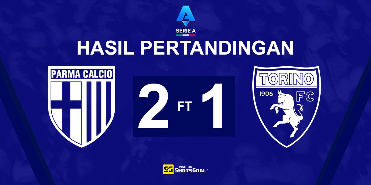 Parma 2-1 Torino - Brace Pellegrino Antarkan Tiga Poin untuk Parma