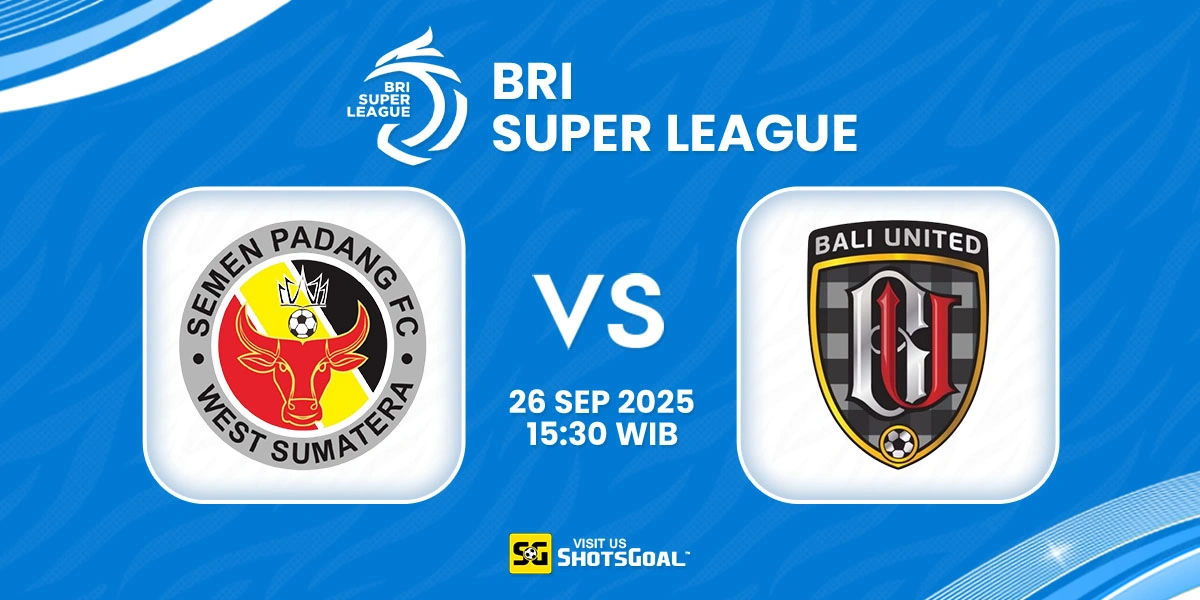 Prediksi BRI Super League: Semen Padang vs. Bali United 26 September 2025