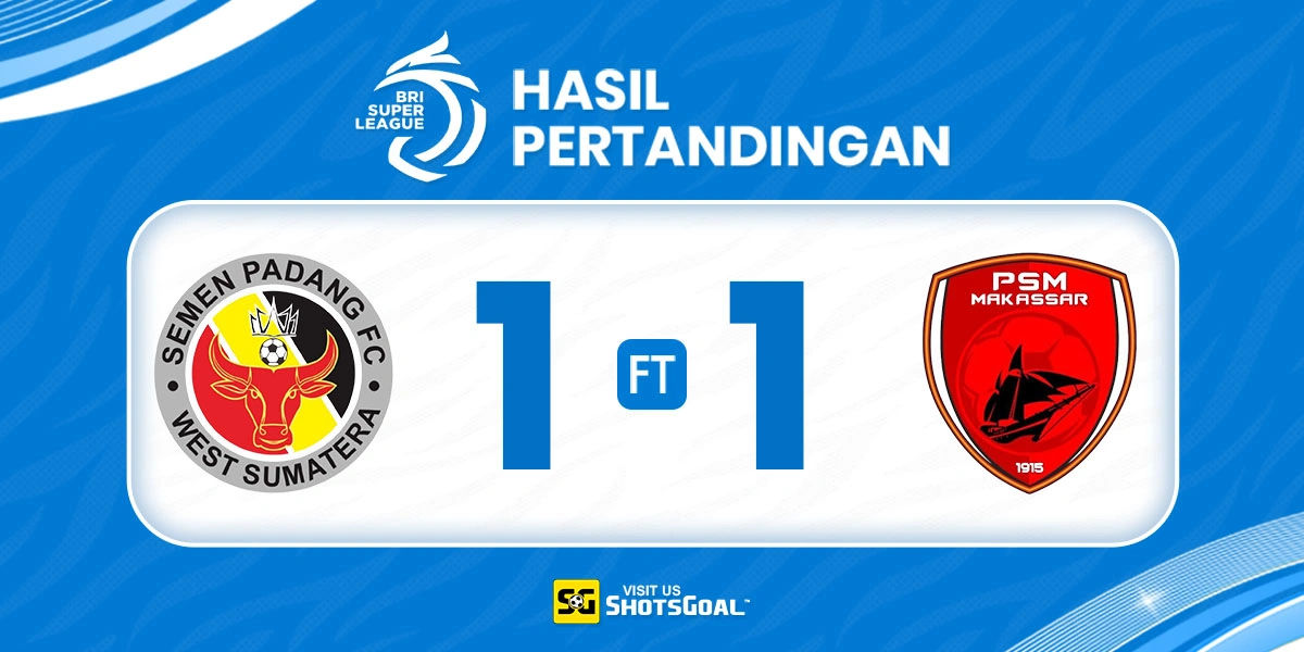 Semen Padang 1-1 PSM - PSM Imbang Ketiga Kalinya