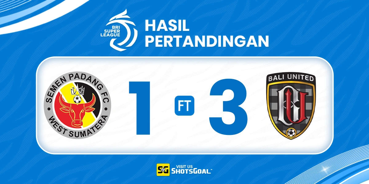 Semen Padang 1-3 Bali United - Bali United Kembali ke Jalur Kemenangan