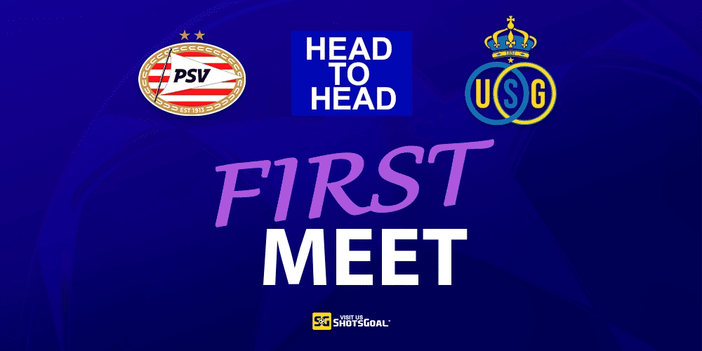 Head to Head PSV vs Royale Union SG