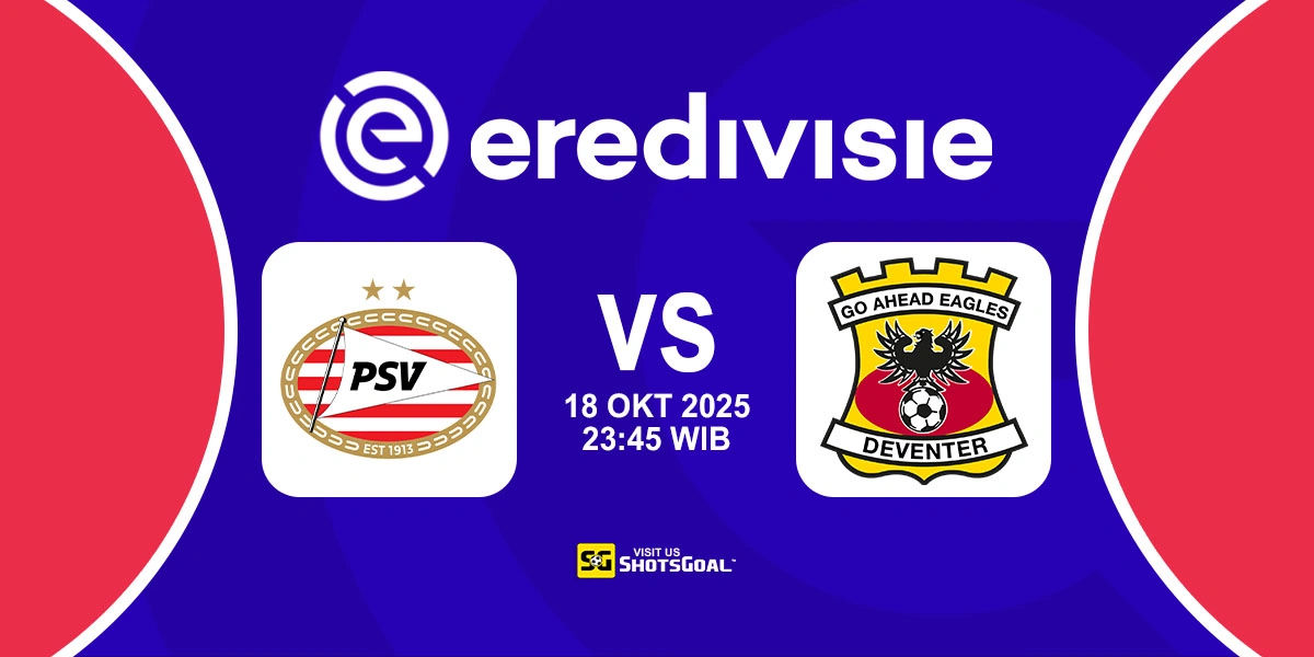 Prediksi Liga Belanda: PSV vs G. A. Eagles 18 Oktober 2025