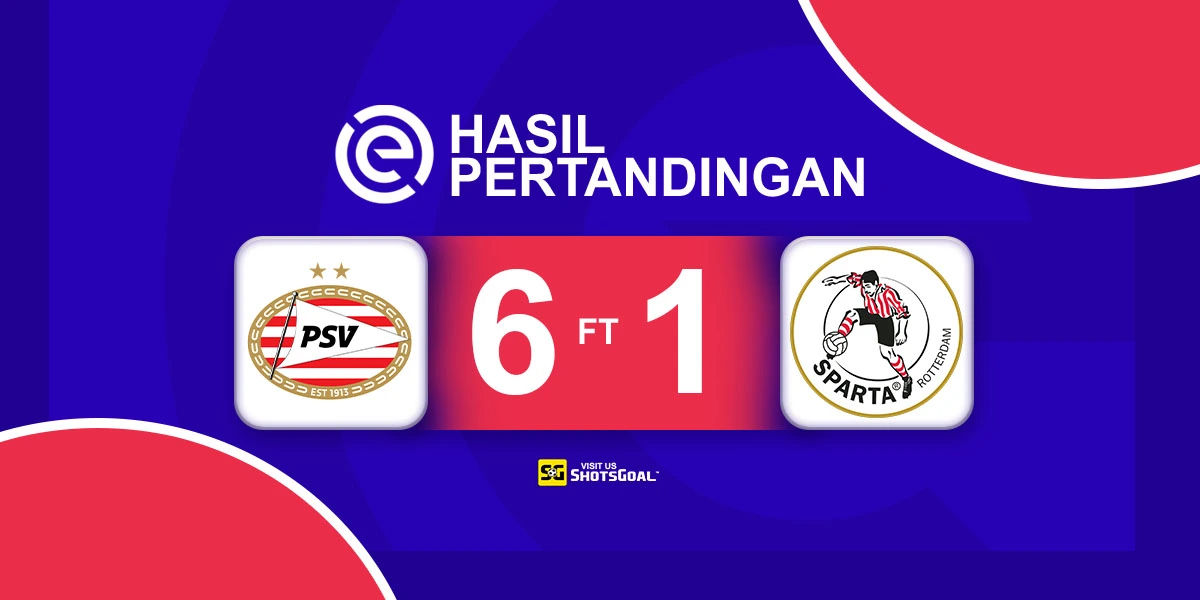 PSV 6-1 Sparta Rotterdam - PSV Puncaki Klasemen Eredivisie