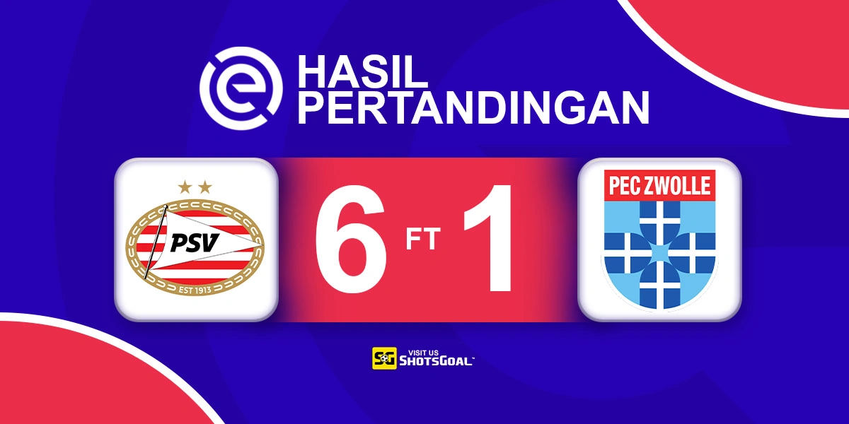 PSV 6-1 Zwolle - PSV Pesta Gol