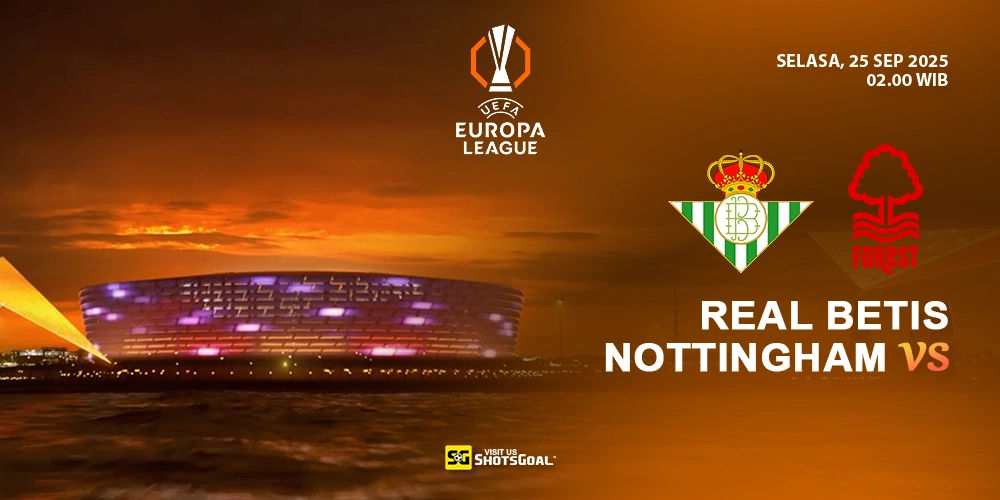 Prediksi Liga Europa: Betis vs Nottingham 25 September 2025