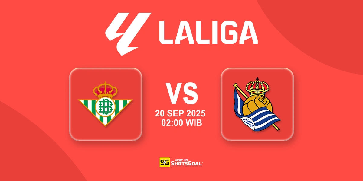 Prediksi Liga Spanyol: Betis vs Real Sociedad 20 September 2025