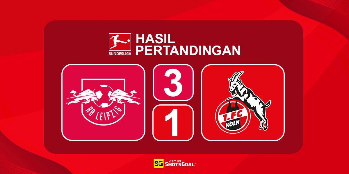 RB Leipzig 3-1 Koln - RB Leipzig Jadi Klub Pertama yang Kalahkan Koln