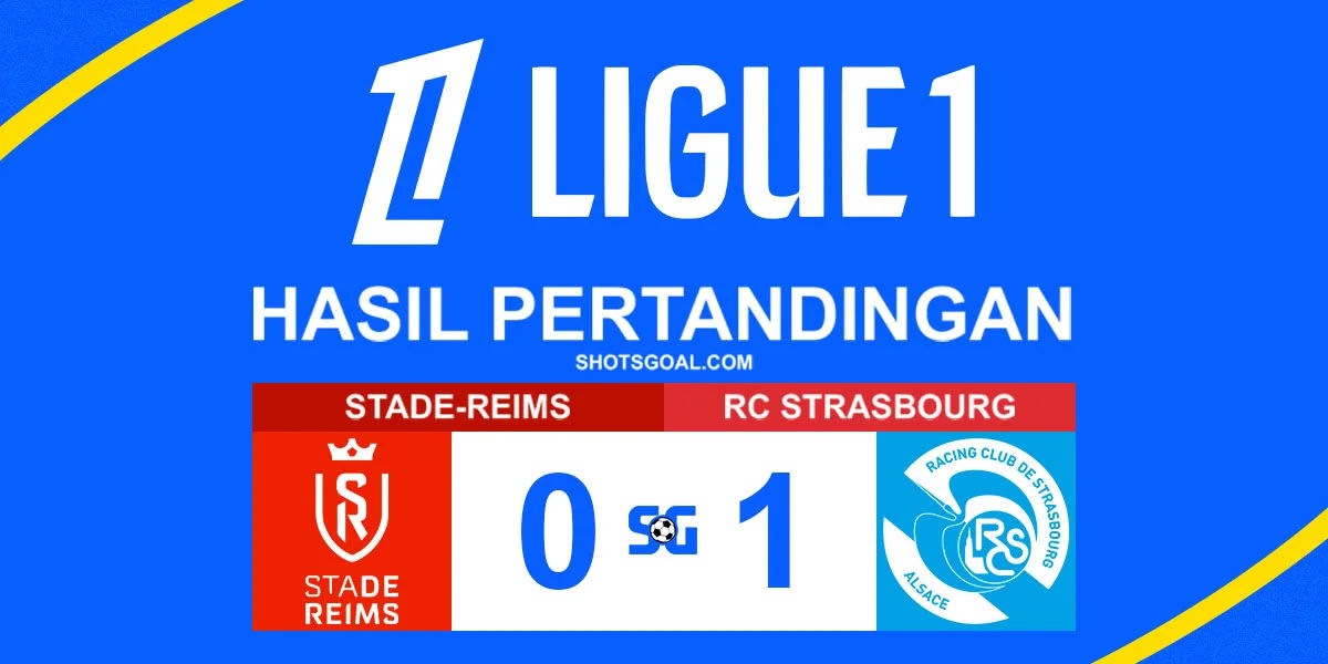 Reims 0-1 Strasbourg - Strasbourg Menang Tipis Lagi
