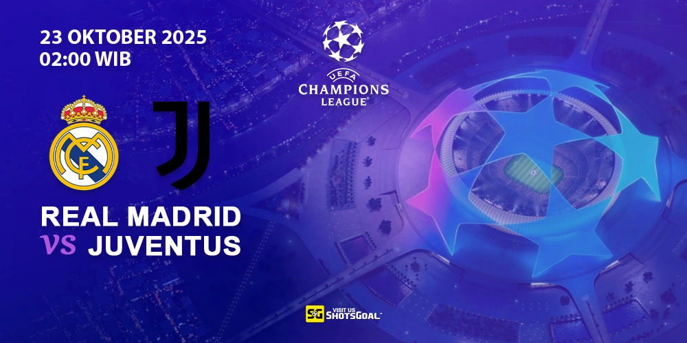 Prediksi Liga Champions: Real Madrid vs Juventus 23 Oktober 2025