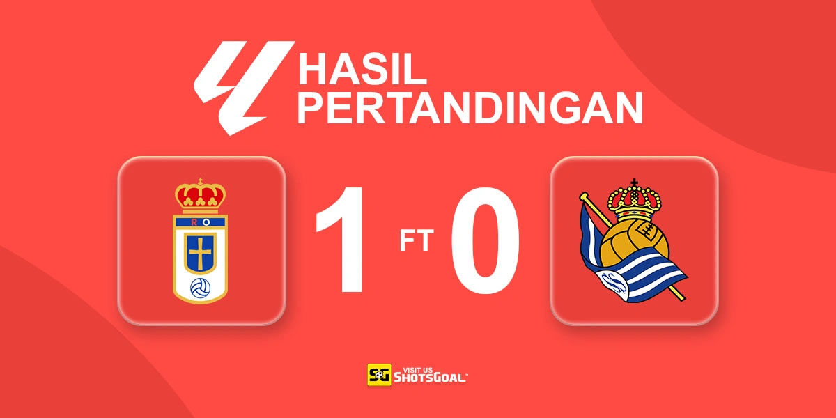 Real Oviedo 1-0 Real Sociedad - Real Oviedo Raih Kemenangan Mengejutkan