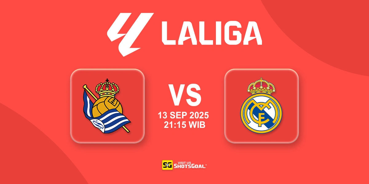 Prediksi Liga Spanyol: Real Sociedad vs Real Madrid 13 September 2025