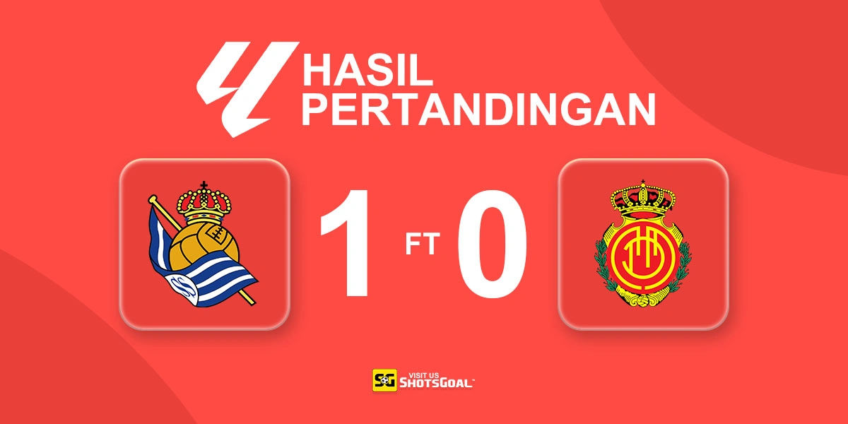 Real Sociedad 1-0 Mallorca - Real Sociedad Akhirnya Pecah Telur