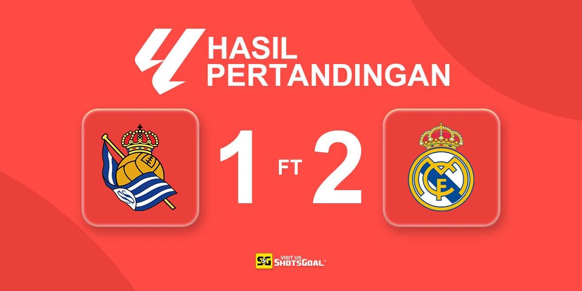 Real Sociedad 1-2 Real Madrid - Kartu Merah Tidak Hentikan Real Madrid