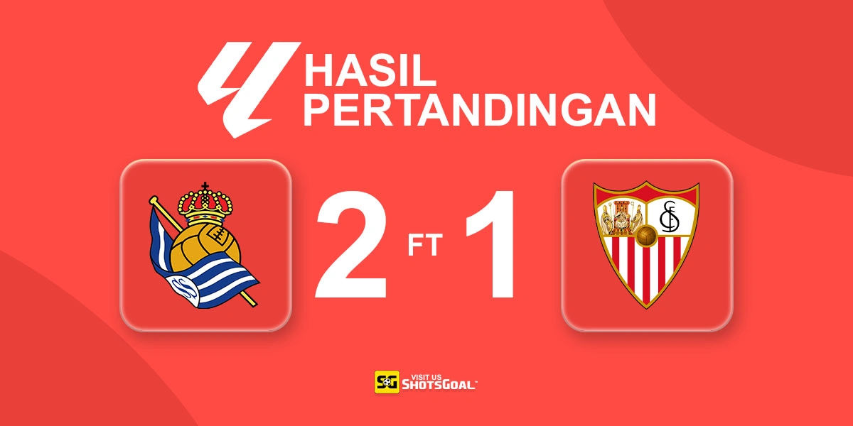 Real Sociedad 2-1 Sevilla - Dua Gol Oyarzabal Menangkan Real Sociedad