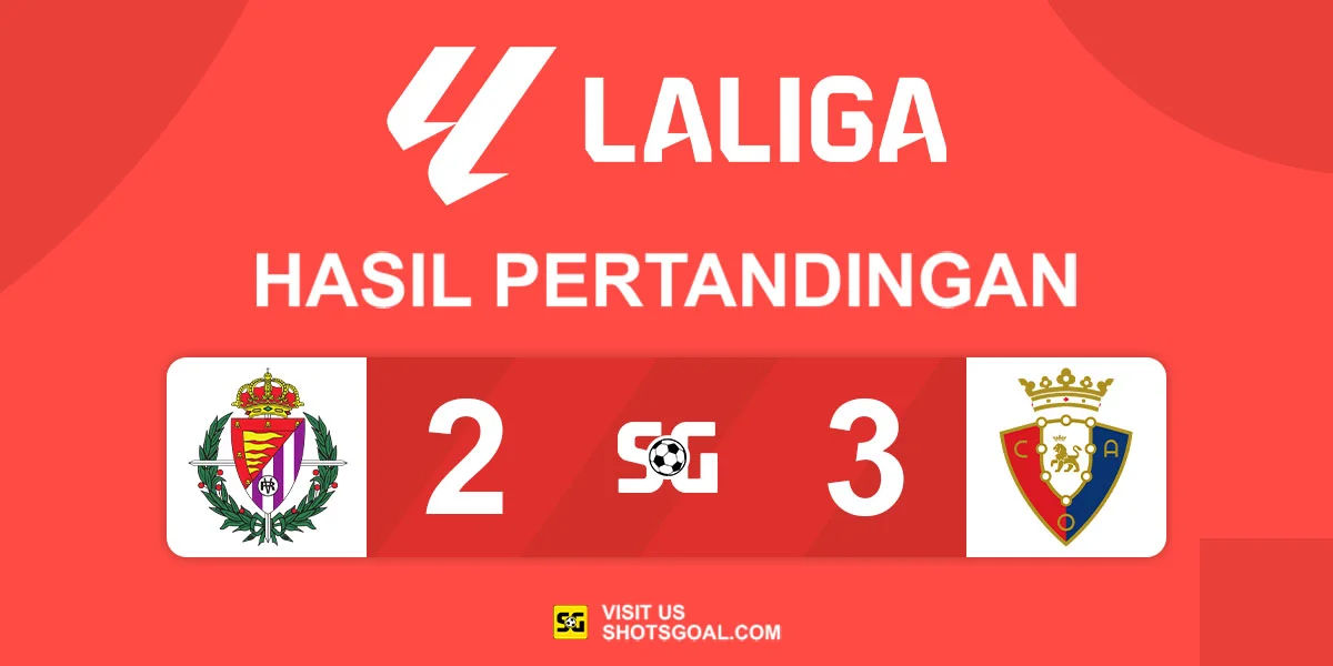 Real Valladolid 2-3 Osasuna - Budimir Mimpi Buruk Real Valladolid