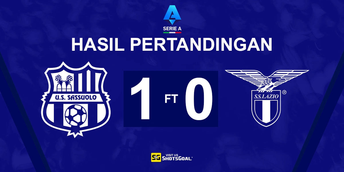 Sassuolo 1-0 Lazio - Idzes Bantu Sassuolo Raih Kemenangan Perdana