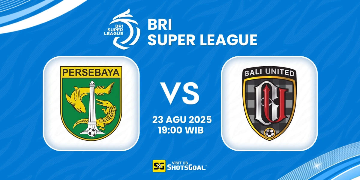 Prediksi BRI Super League: Persebaya vs. Bali United 23 Agustus 2025