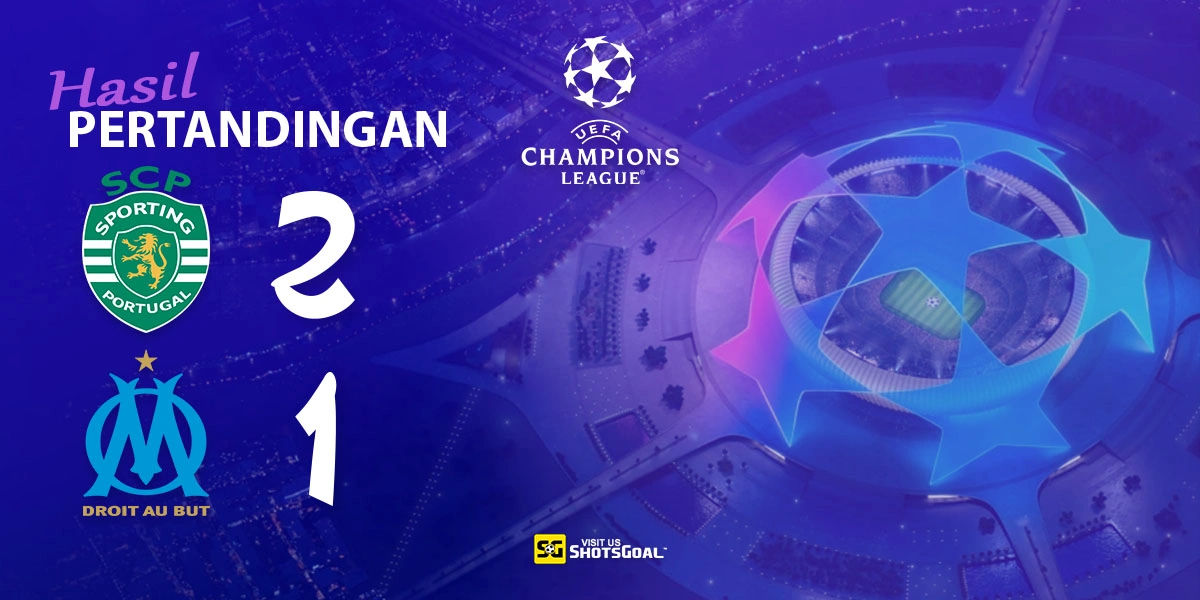 Sporting CP 2-1 Marseille - Sporting CP Menang Comeback