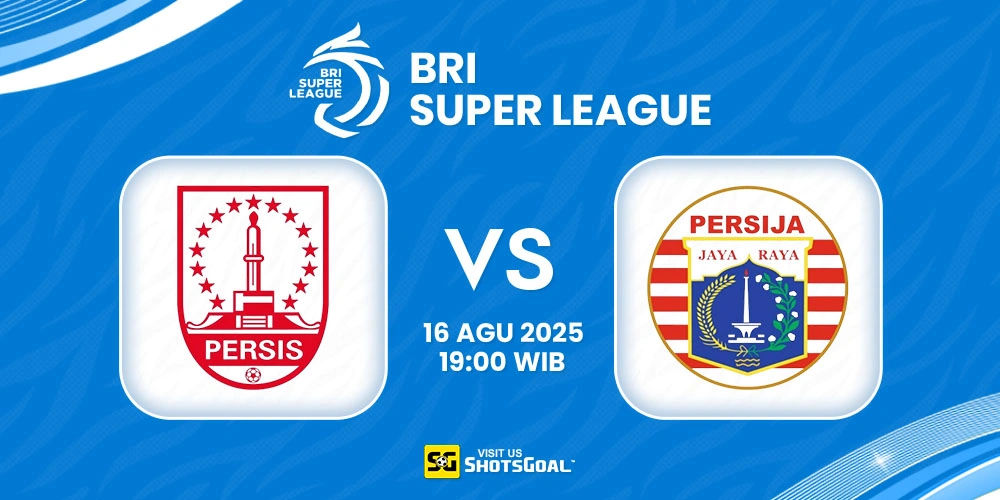 Prediksi BRI Super League: Persis Solo vs Persija Jakarta 16 Agustus 2025