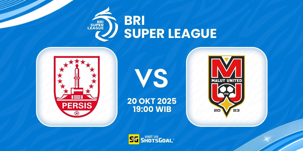 Prediksi BRI Super League: Persis Solo vs Malut United 20 Oktober 2025