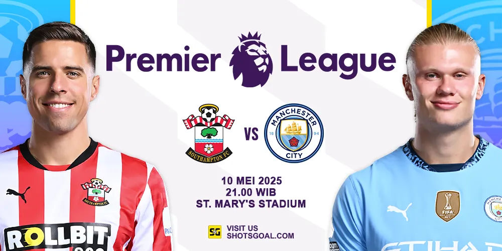 Prediksi Liga Inggris: Southampton vs. Manchester City 10 Mei 2025