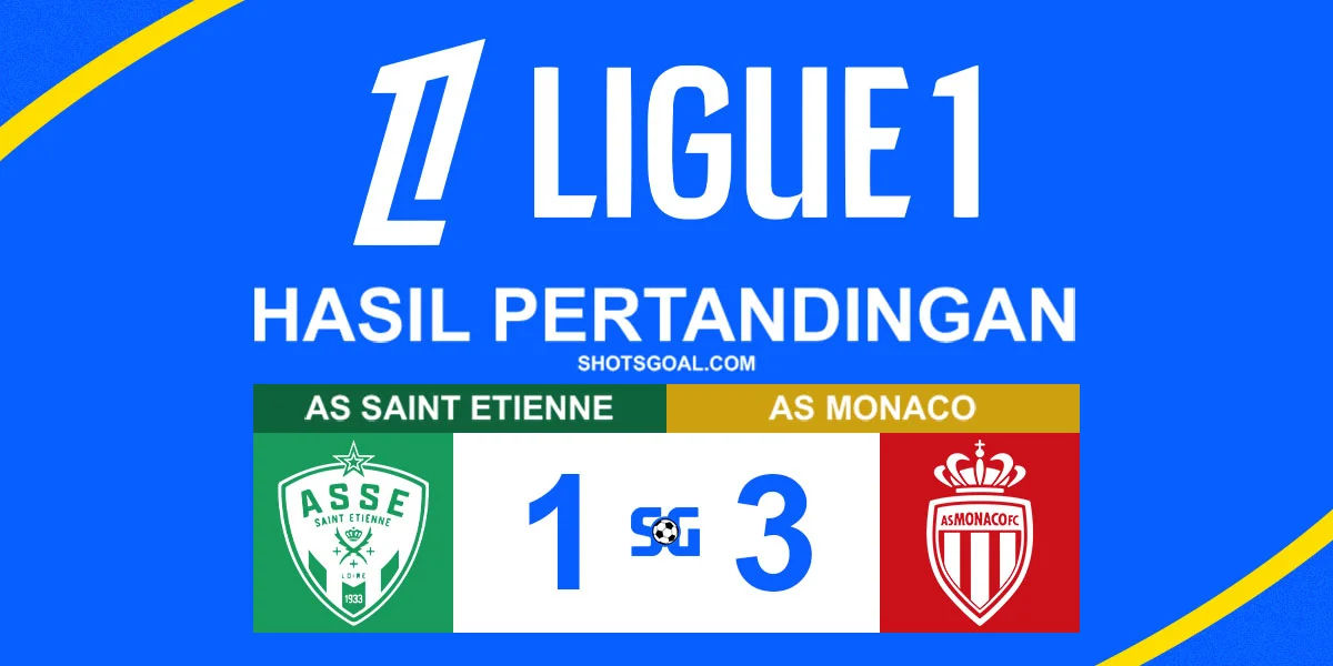 St. Etienne 1-3 AS Monaco - AS Monaco Amankan Peringkat Kedua