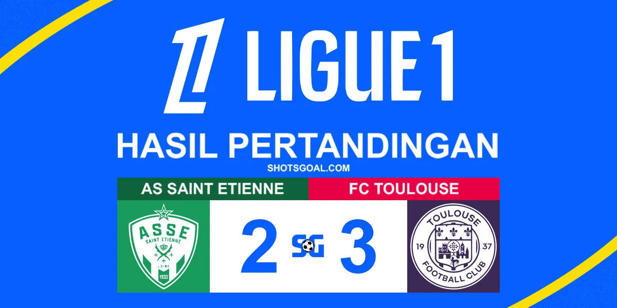 St. Etienne 2-3 Toulouse - St. Etienne Dipastikan Terdegradasi
