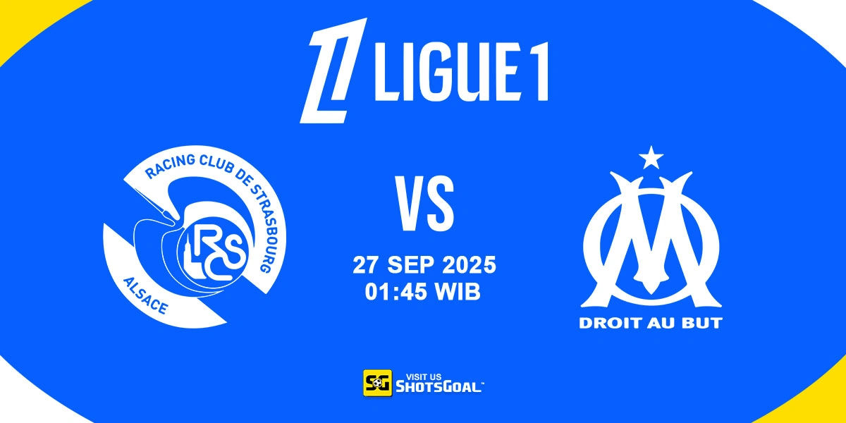 Prediksi Liga Prancis: Strasbourg vs Marseille 27 September 2025