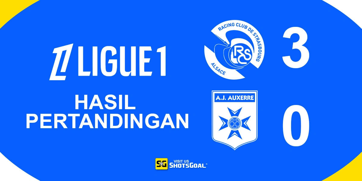 Strasbourg 3-0 Auxerre - Panichelli Panas, Strasbourg Menang Lagi