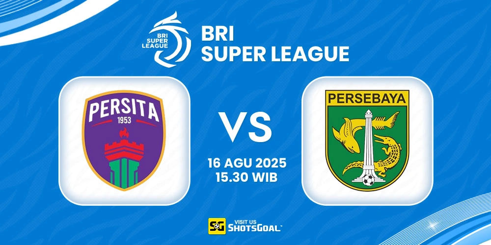 Prediksi BRI Super League: Persita vs Persebaya 16 Agustus 2025