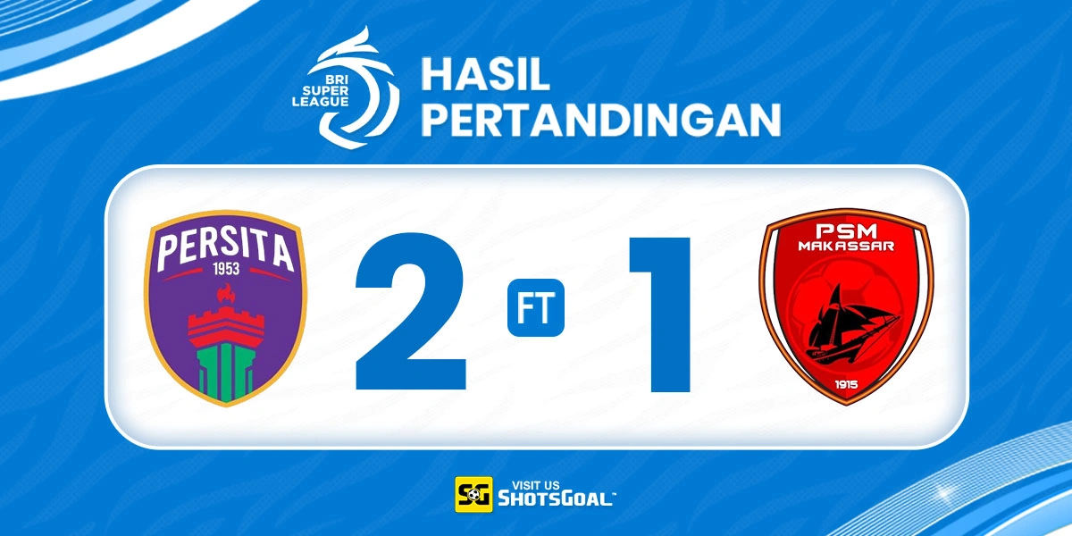 Persita 2-1 PSM - Persita Coreng Rekor Imbang PSM