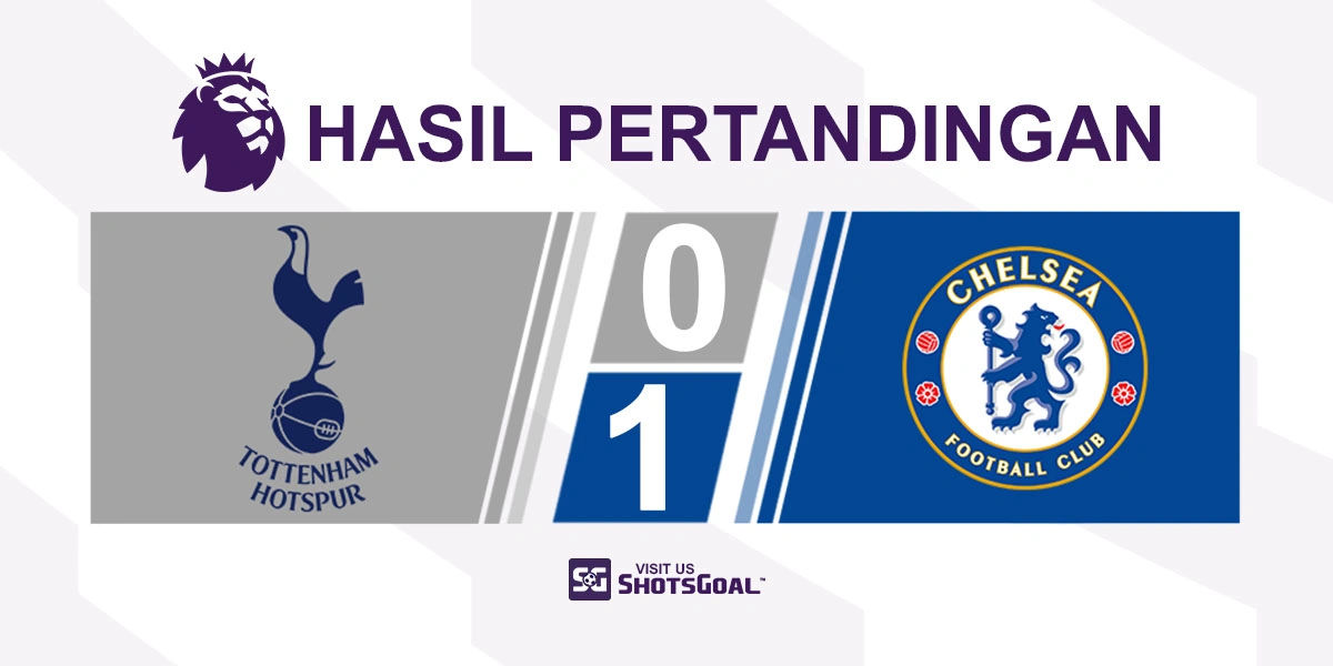 Tottenham Hotspur 0-1 Chelsea - Chelsea Menangkan Derbi London