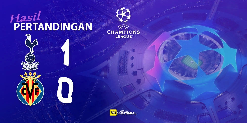 Tottenham Hotspur 1-0 Villarreal - Kesalahan Kiper Jadi Penentu