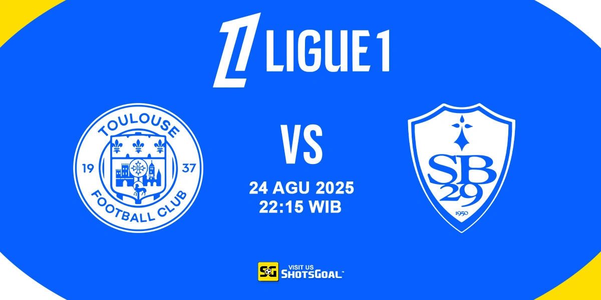 Prediksi Ligue 1 Round 2: Toulouse vs. Brest 24 Agustus 2025