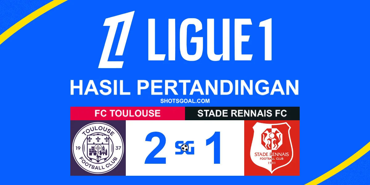 Toulouse 2-1 Rennes - Toulouse Selamat dari Degradasi