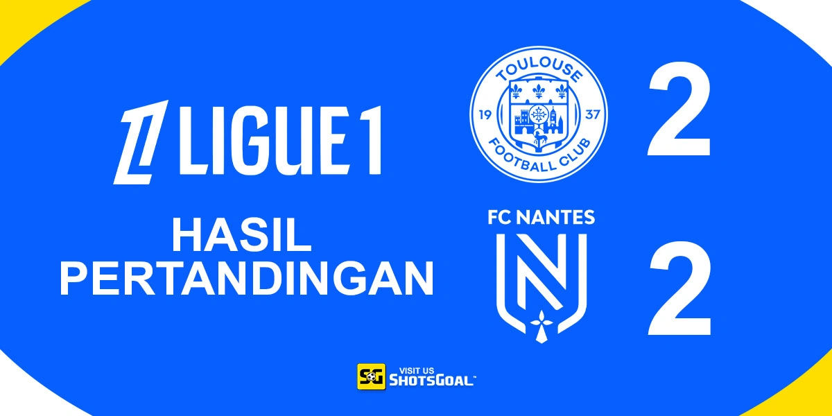 Toulouse 2-2 Nantes - Donnum Selamatkan Poin untuk Toulouse